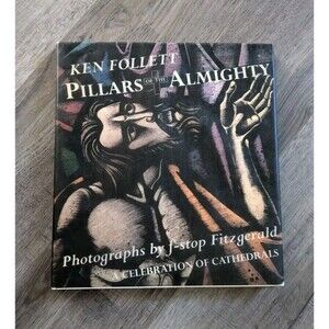 Pillars of the Almighty A Celebration of Cathedrals Bible Jesus Christ Book